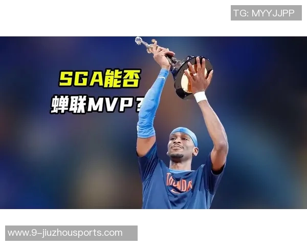 SGA16中11砍34分13助攻展现MVP风采雷霆队员今晚表现令人惊艳